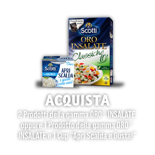 Acquista 2 prodotti della gamma ORO INSALATE oppure un prodotto della gamma ORO INSALATE e ! Cup Apri scalda e Gusta!
